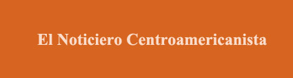 noticiero centroamericanista